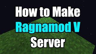 How To Make Ragnamod V Server