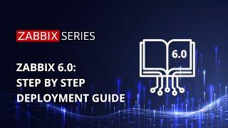 Zabbix 6.0 LTS: Step by step deployment guide with MySQL/PostgreSQL/TimescaleDB