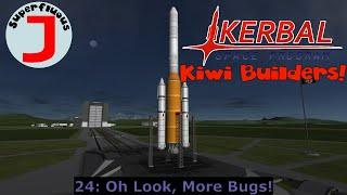 Superfluous J Plays KSP - Kiwi Builders 24 - Oh Look, More Bugs!