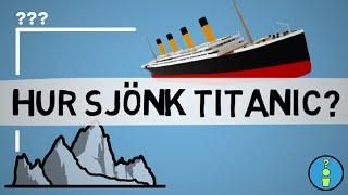 HUR SJÖNK TITANIC?