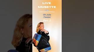 Live Musette "Oh Julie" Partie.2 de notre Princesse de l'Accordéon Erika (Twiste)