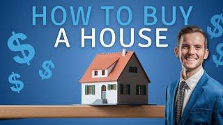 Ten Steps to Buying a House in 2024