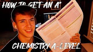 How I Got An A* In Chemistry A-Level | *Everything you need to do*