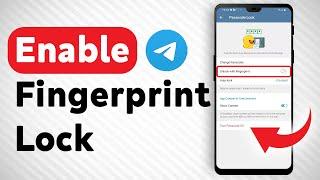 How To Enable Fingerprint Lock In Telegram - Full Guide