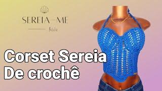 Cropped corset Sereia de crochê PARTE 1