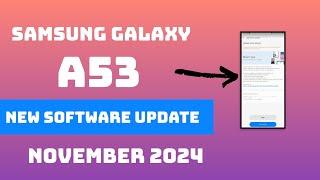 Samsung Galaxy A53 New Update November 2024 | Samsung A53 New Software Update