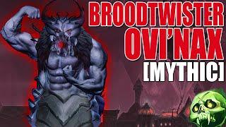 Broodtwister Ovi'nax [Mythic] | Unholy Death Knight