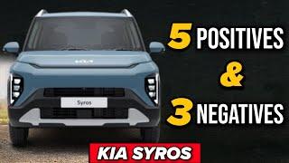 Kia Syros Pros And Cons || 5 Positives & 3 Negatives Of Kia Syros ||