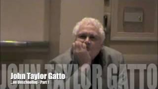 John Taylor Gatto on Unschooling - Part 1