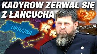 KADYROW ZERWAŁ SIĘ Z ŁAŃCUCHA PUTINA