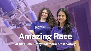 Amazing Race featuring the Hume Cronyn Memorial Observatory