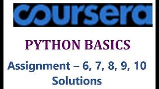 Coursera-Python Basics - Assignment 6 7 8 9 10 Solutions