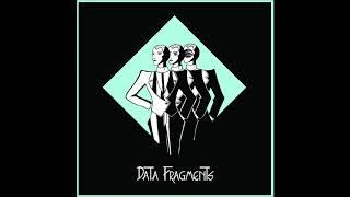 Data Fragments - Data Fragments - 2019 Full album