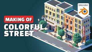 Blender Making of - Colorful Street Modeling Timelapse