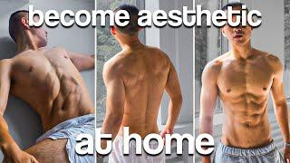 How to build an aesthetic body at home (6 steps)