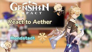 Genshin Characters react to Aether || Mondstadt | Part 1/5 ||