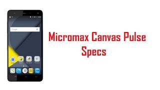 Micromax Canvas Pulse 4G specs, Features & Price || Full Review