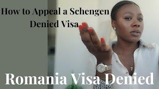 APPEALING A Romanian & SCHENGEN VISA