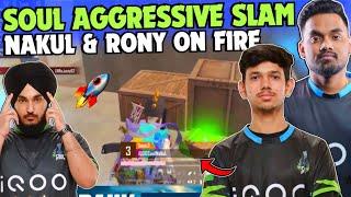 iQOOSouL Aggressive Slam  SouL Nakul & Rony on Fire  Intense 1v3  Team SouL 