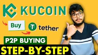 Kucoin P2P Buy Step-By-Step | Kucoin Buy USDT | Kucoin USDT Buy P2P | Kucoin Tutorial