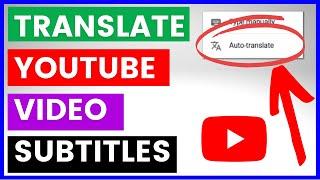 How To Auto-Translate YouTube Subtitles/Captions To Other Languages? [in 2024]