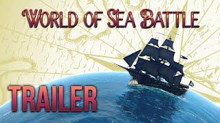 World of Sea Battle. Gameplay Trailer #2