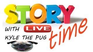 STORY TIME WITH KYLE THE PUG! (ROAD TO 7K)