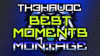 Th3Hav0c Best Moments Montage - A Look At The Past 17 Months On YouTube!