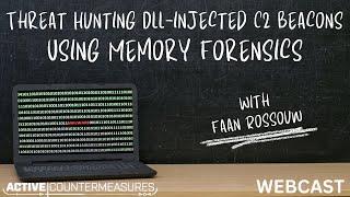 Threat Hunting DLL-injected C2 Beacons using Memory Forensics | Faan Rossouw