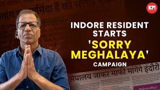Indore man starts 'Sorry Meghalaya' campaign after murder case, eyes undoing damage to state’s image