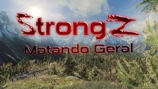 StrongZ #2 - Matando Geral!