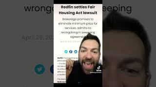 Redfin settles Fair Housing Act  Lawsuit for minimum pricing on services.