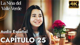 La Niña del Valle Verde | Capitulo 25 - Audio Español | Yesil Vadi'nin Kizi