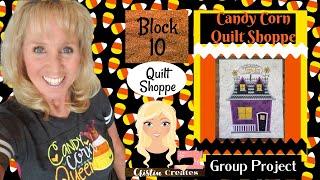 Kimberbell Candy Corn Quilt Shoppe - Block 10 Quilt Shoppe - Group Project