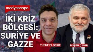 Yusuf el Şerif ile Suriye'de olanlarla Gazze arasında nasıl bir bağ var?