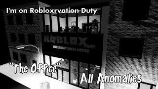 I'm on Robloxrvation Duty - The Office All Anomalies