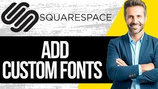 How To Add Custom Fonts To Squarespace Website | Full Tutorial 2024