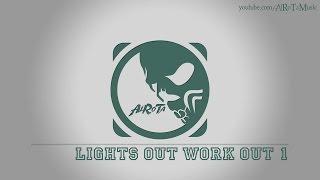 Lights Out Work Out 1 by Niklas Ahlström - [Electro Music]