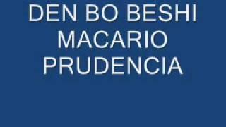 DEN BO BESHI - Macario Prudencia