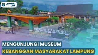 Berkunjung ke Museum Lampung! Belajar Ragam Sejarah dan Budaya Lengkap! | Lampung Geh