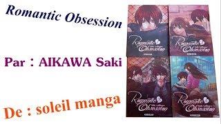 [Présentation Manga] Romantic Obsession (shojo// éditions soleil manga)