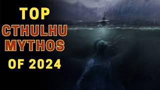 Top Cthulhu Mythos Stories of 2024