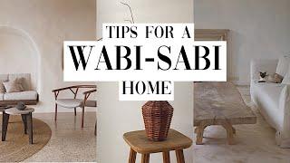 WABI-SABI your home/Easy tips to transform your space right now