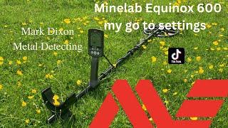 MINELAB EQUINOX 600 MY GO TO FIELD SETTING #metaldetecting #minelab #lifestyle