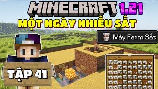 THỬ THÁCH SINH TỒN MINECRAFT 1.21 | TẬP 41 | MÌNH XÂY MÁY FARM SẮT DỄ NHẤT...🫨