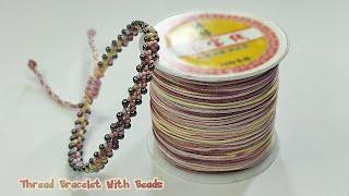 Thread Bracelet With Beads | Macrame Bracelet Tutorial