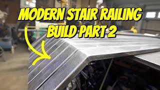 Modern Railing Build Part 2