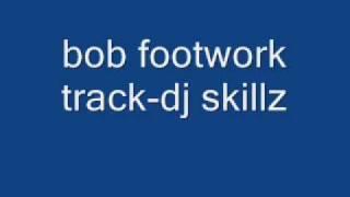 bob juke footwork dj skillz