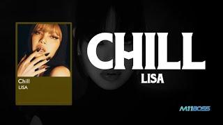 LISA - Chill (Lyrics)