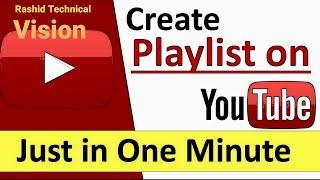 Creat YouTube Platlist in your Mobile in 2 minutes | 2020 | Rashid Technical Vision